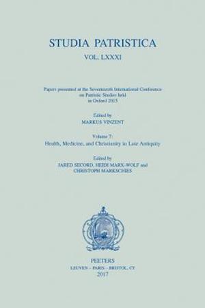 Studia Patristica. Vol. LXXXI - Papers Presented at the Seventeenth International Conference on Patristic Studies Held in Oxford 2015