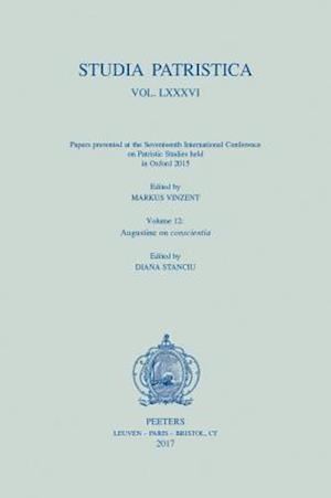 Studia Patristica. Vol. LXXXVI - Papers Presented at the Seventeenth International Conference on Patristic Studies Held in Oxford 2015