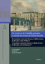 de Wereld Van de Zuidelijke Geleerden / Le Monde Des Savants Du Sud Des Pays-Bas