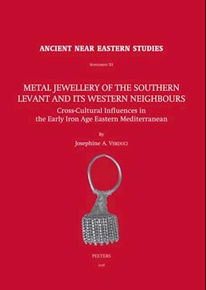 Metal Jewellery of the Southern Levant and its Western Neighbours