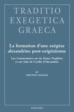 La formation d''une exegese alexandrine post-origenienne