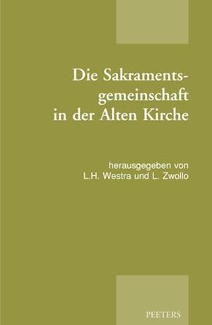 Die Sakramentsgemeinschaft in der Alten Kirche