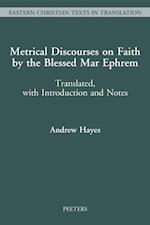 Metrical Discourses on Faith by the Blessed Mar Ephrem