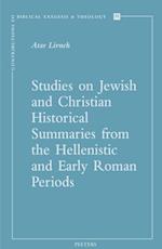 Studies on Jewish and Christian Historical Summaries from the Hellenistic and Early Roman Periods