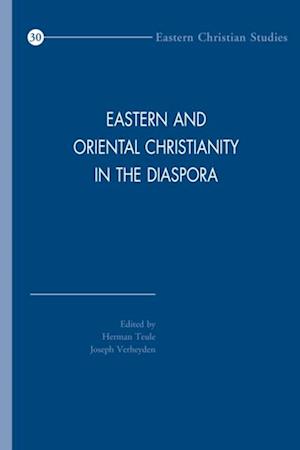 Eastern and Oriental Christianity in the Diaspora