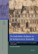 De katholieke drukpers in de kerkprovincie Kamerijk