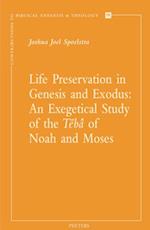 Life Preservation in Genesis and Exodus