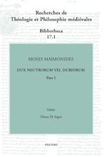 Moses Maimonides, dux neutrorum vel dubiorum, pars I