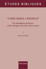 I miei servi, I profeti