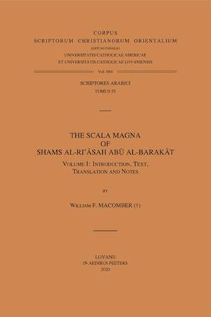 Scala Magna of Shams al-Ri'asah Abu al-Barakat. Volume I