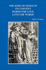 Song of Songs in its Context. Words for Love, Love for Words