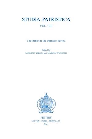 Studia Patristica. Vol. CIII - The Bible in the Patristic Period