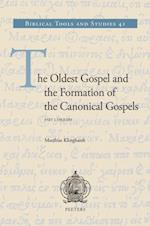 Oldest Gospel and the Formation of the Canonical Gospels