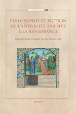 Philosophie et fiction de l''Antiquite tardive a la Renaissance