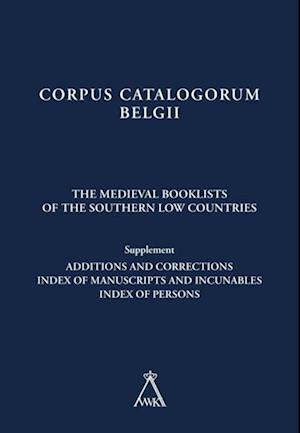 Medieval Booklists of the Southern Low Countries. Supplement