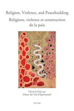 Religion, Violence, and Peacebuilding. Religions, violence et construction de la paix