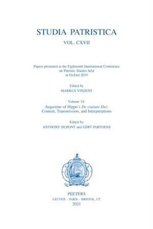 Studia Patristica. Vol. CXVII - Papers presented at the Eighteenth International Conference on Patristic Studies held in Oxford 2019