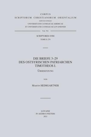 Die Briefe 3-29 des Ostsyrischen Patriarchen Timotheos I. V.