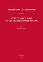 Worked Animal Bone of the Neolithic North Aegean