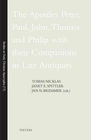 Apostles Peter, Paul, John, Thomas and Philip with their Companions in Late Antiquity