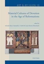 Material Cultures of Devotion in the Age of Reformations