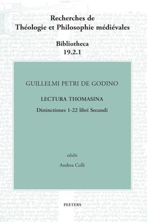 Guillelmi Petri de Godino Lectura Thomasina. Book II, Distinctions 1-22