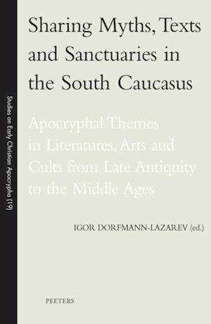 Sharing Myths, Texts and Sanctuaries in the South Caucasus