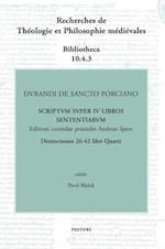 Durandi de Sancto Porciano Scriptum super IV libros Sententiarum. Distinctiones 26-42 libri Quarti