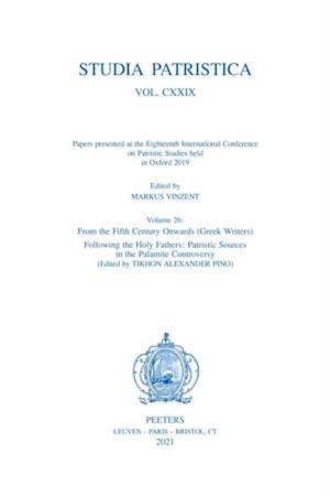 Studia Patristica. Vol. CXXIX - Papers presented at the Eighteenth International Conference on Patristic Studies held in Oxford 2019