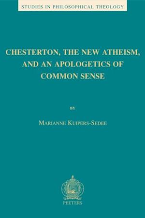 Chesterton, the New Atheism, and an Apologetics of Common Sense