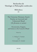 The Cistercian Hermann Zoest''s Treatise on Leavened and Unleavened Bread (''De fermento et azimo'')