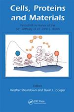 Cells, Proteins and Materials