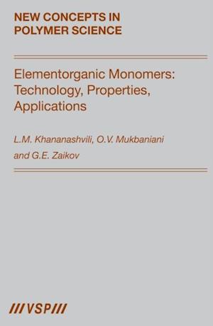 Elementorganic Monomers: Technology, Properties, Applications