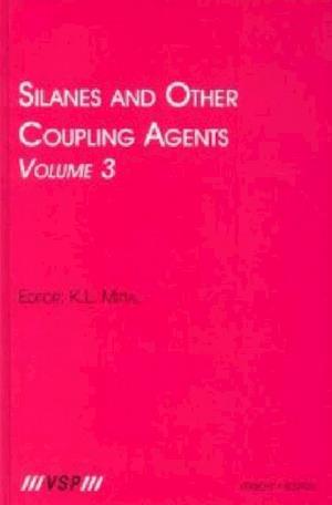 Silanes and Other Coupling Agents, Volume 3