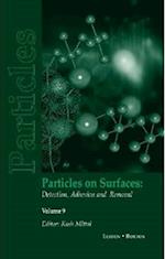 Particles on Surfaces: Detection, Adhesion and Removal, Volume 9