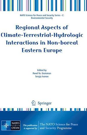Regional Aspects of Climate-Terrestrial-Hydrologic Interactions in Non-boreal Eastern Europe