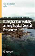 Ecological Connectivity among Tropical Coastal Ecosystems