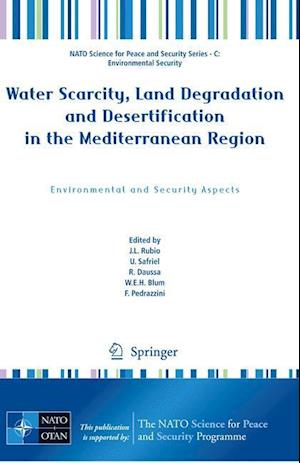 Water Scarcity, Land Degradation and Desertification in the Mediterranean Region