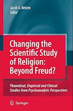 Changing the Scientific Study of Religion: Beyond Freud?
