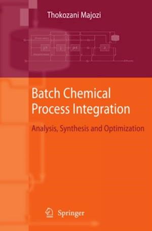 Batch Chemical Process Integration