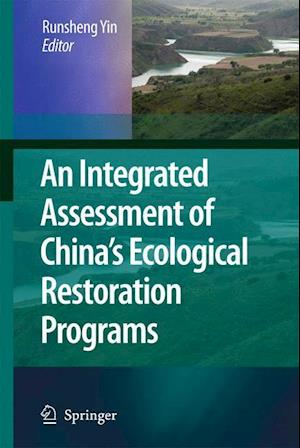 An Integrated Assessment of China’s Ecological Restoration Programs