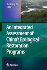 An Integrated Assessment of China’s Ecological Restoration Programs