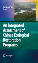 Integrated Assessment of China's Ecological Restoration Programs