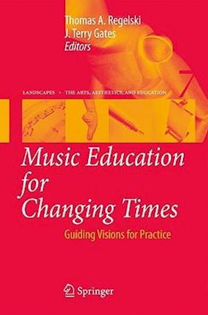 Music Education for Changing Times