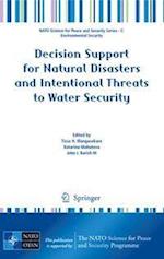 Decision Support for Natural Disasters and Intentional Threats to Water Security