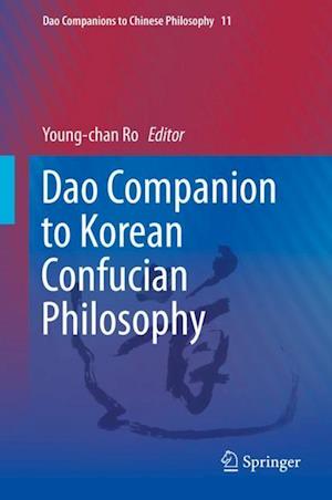Dao Companion to Korean Confucian Philosophy