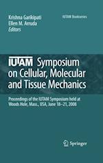 IUTAM Symposium on Cellular, Molecular and Tissue Mechanics