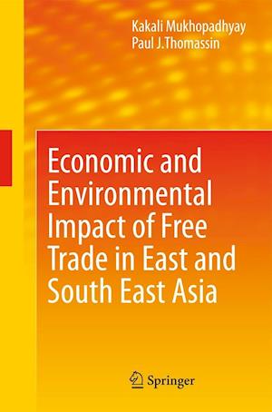 Economic and Environmental Impact of Free Trade in East and South East Asia