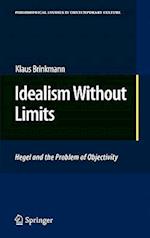 Idealism Without Limits