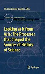 Looking at it from Asia: the Processes that Shaped the Sources of History of  Science